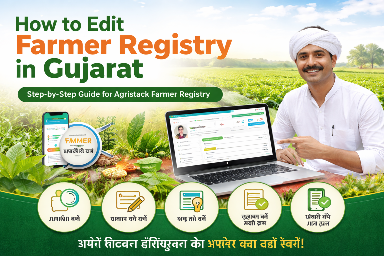 How to Edit Farmer Registry in Gujarat – Step-by-Step Guide for Agristack Farmer Registry