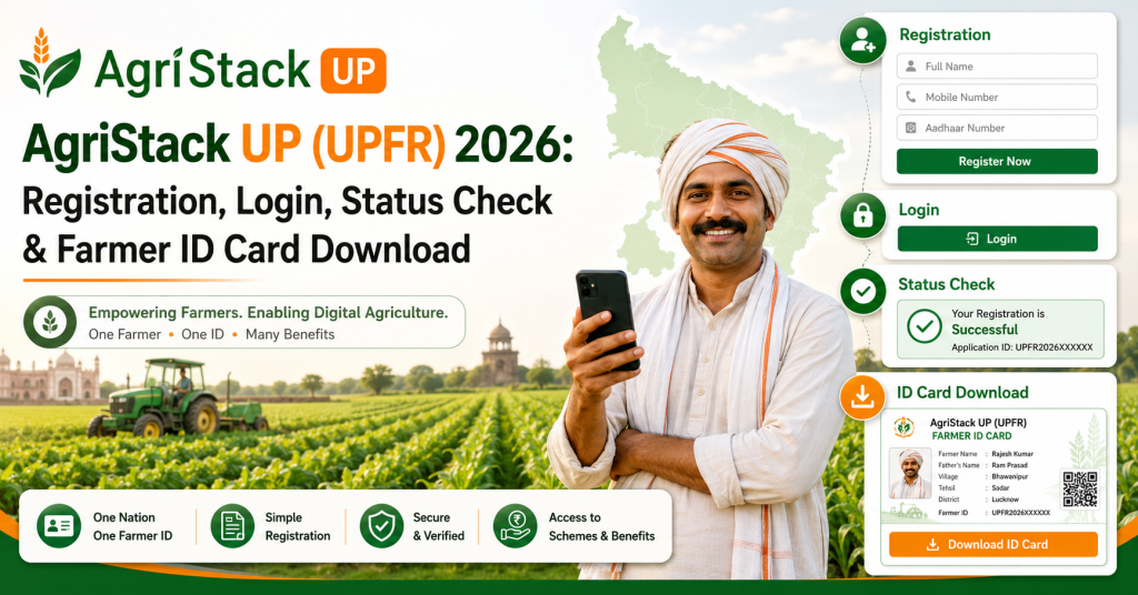 AgriStack UP (UPFR) 2026 Registration, Login, Status Check & Farmer ID Card Download